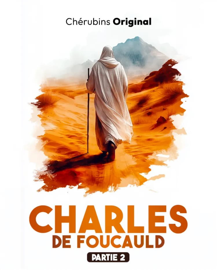 Charles de Foucauld - Partie 2 - Histoire audio vies saintes chrétienne pour enfants de dès 5 ans